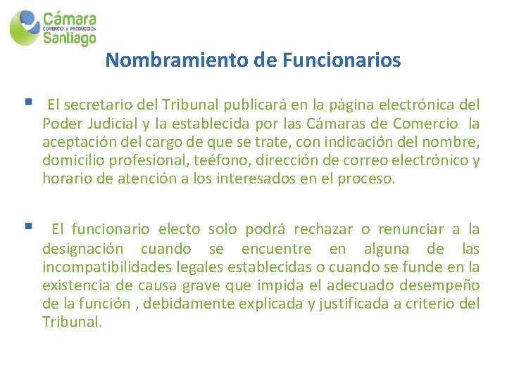 Nombramiento de Funcionarios § El secretario del Tribunal publicará en la página electrónica del