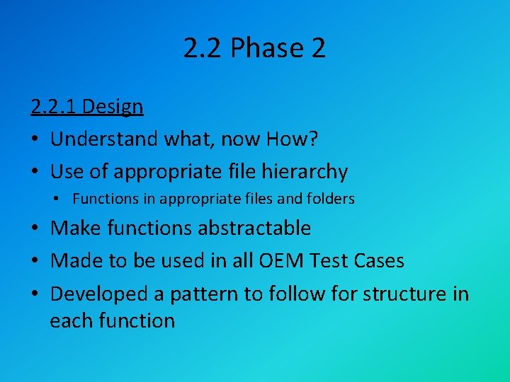 2. 2 Phase 2 2. 2. 1 Design • Understand what, now How? •