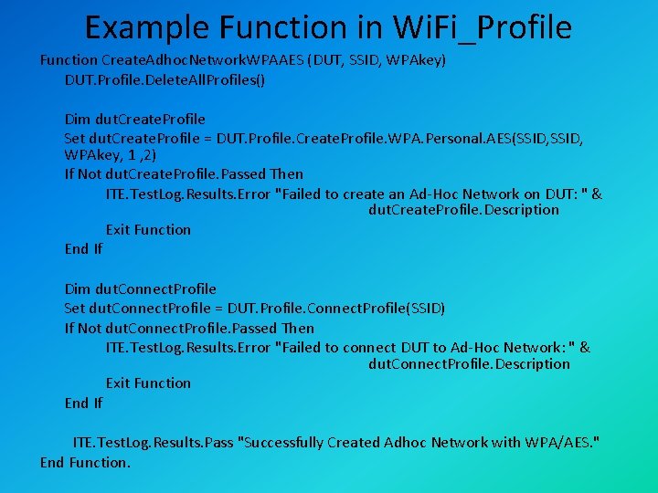 Example Function in Wi. Fi_Profile Function Create. Adhoc. Network. WPAAES (DUT, SSID, WPAkey) DUT.