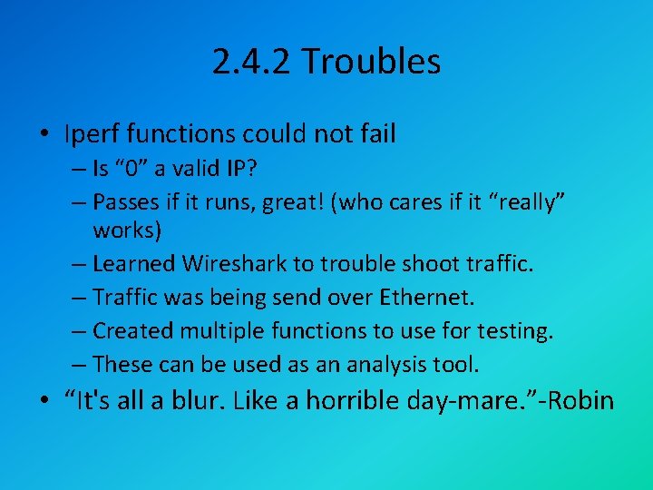 2. 4. 2 Troubles • Iperf functions could not fail – Is “ 0”