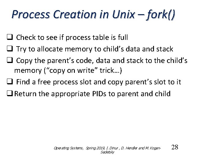 Process Creation in Unix – fork() q Check to see if process table is