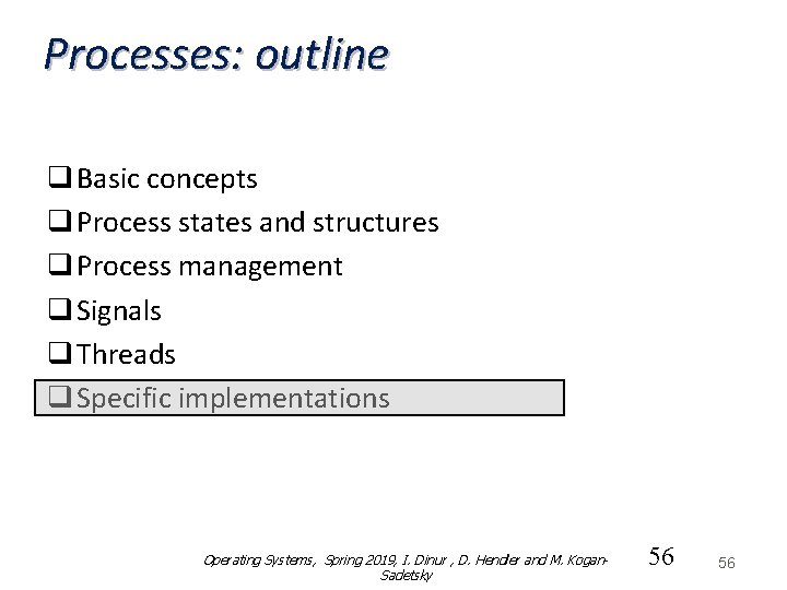 Processes: outline q Basic concepts q Process states and structures q Process management q