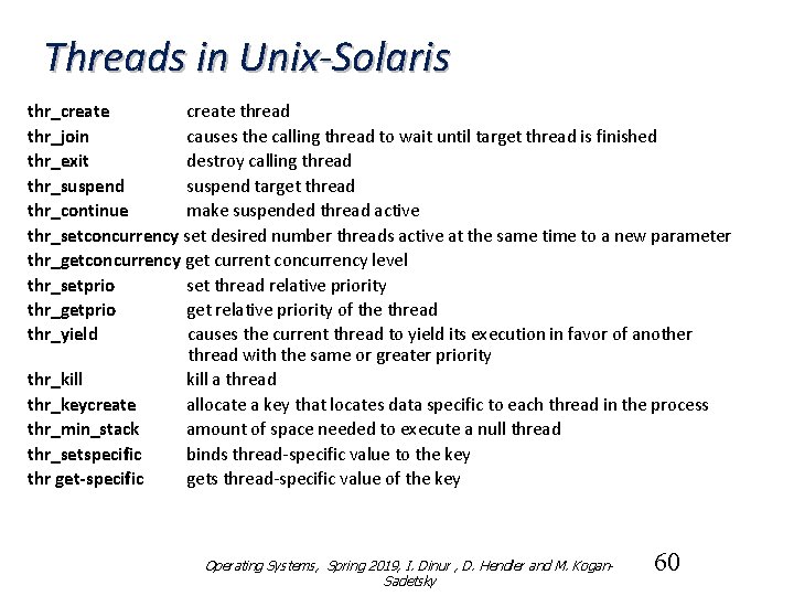 Threads in Unix-Solaris thr_create thread thr_join causes the calling thread to wait until target