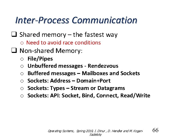 Inter-Process Communication q Shared memory – the fastest way o Need to avoid race