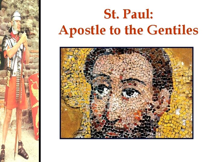 St. Paul: Apostle to the Gentiles 