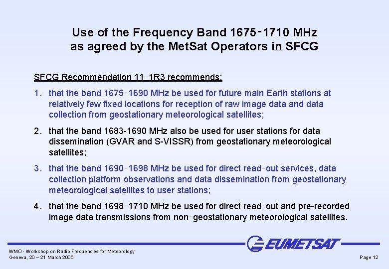 Use of the Frequency Band 1675‑ 1710 MHz as agreed by the Met. Sat