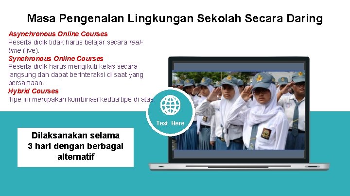 Masa Pengenalan Lingkungan Sekolah Secara Daring Asynchronous Online Courses Peserta didik tidak harus belajar