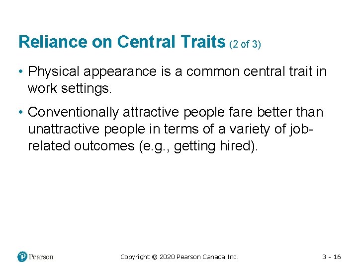 Reliance on Central Traits (2 of 3) • Physical appearance is a common central