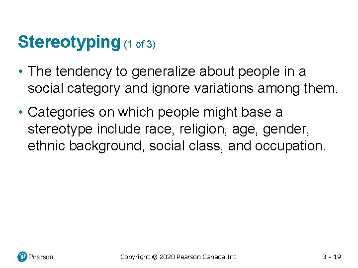 Stereotyping (1 of 3) • The tendency to generalize about people in a social