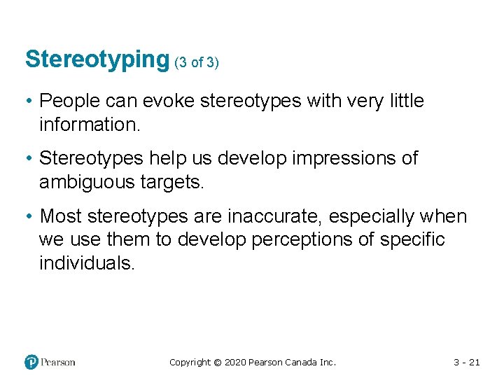 Stereotyping (3 of 3) • People can evoke stereotypes with very little information. •