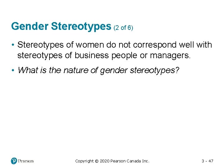 Gender Stereotypes (2 of 6) • Stereotypes of women do not correspond well with