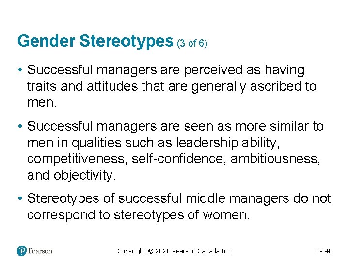 Gender Stereotypes (3 of 6) • Successful managers are perceived as having traits and