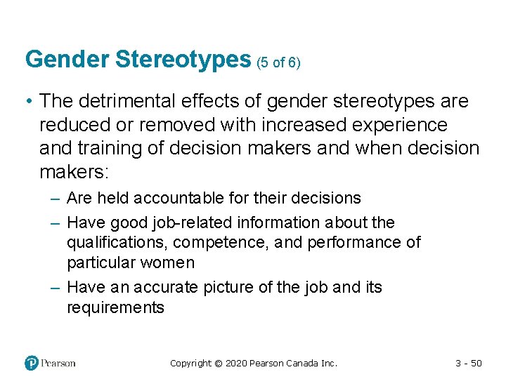 Gender Stereotypes (5 of 6) • The detrimental effects of gender stereotypes are reduced