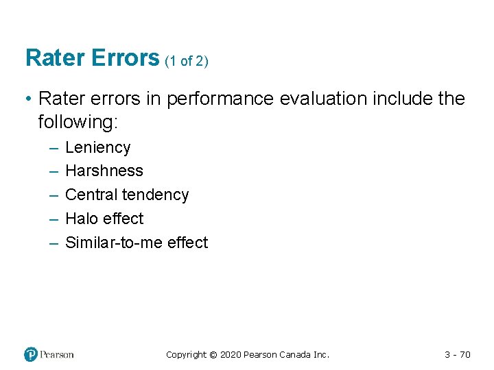 Rater Errors (1 of 2) • Rater errors in performance evaluation include the following: