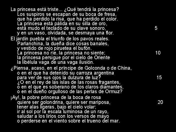 La princesa está triste. . . ¿Qué tendrá la princesa? Los suspiros se escapan