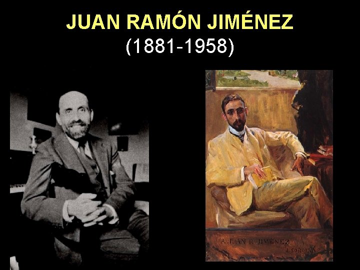 JUAN RAMÓN JIMÉNEZ (1881 -1958) 