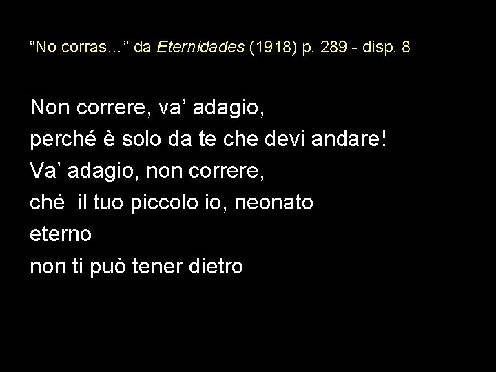 “No corras…” da Eternidades (1918) p. 289 - disp. 8 Non correre, va’ adagio,