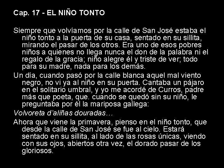 Cap. 17 - EL NIÑO TONTO Siempre que volvíamos por la calle de San