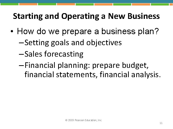 Starting and Operating a New Business • How do we prepare a business plan?