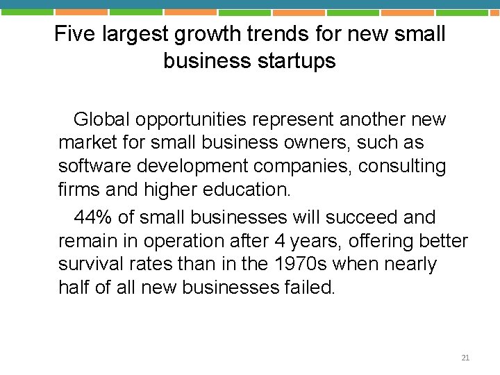 Five largest growth trends for new small business startups Global opportunities represent another new