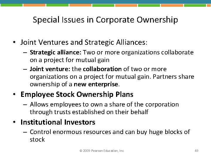 Special Issues in Corporate Ownership • Joint Ventures and Strategic Alliances: – Strategic alliance: