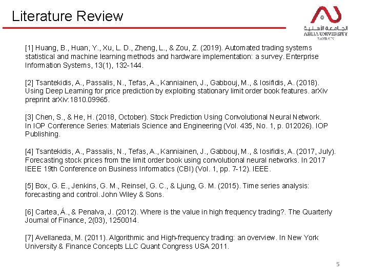 Literature Review [1] Huang, B. , Huan, Y. , Xu, L. D. , Zheng,
