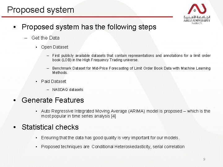 Proposed system • Proposed system has the following steps – Get the Data •