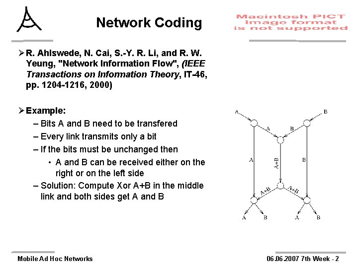 Network Coding ØR. Ahlswede, N. Cai, S. -Y. R. Li, and R. W. Yeung,