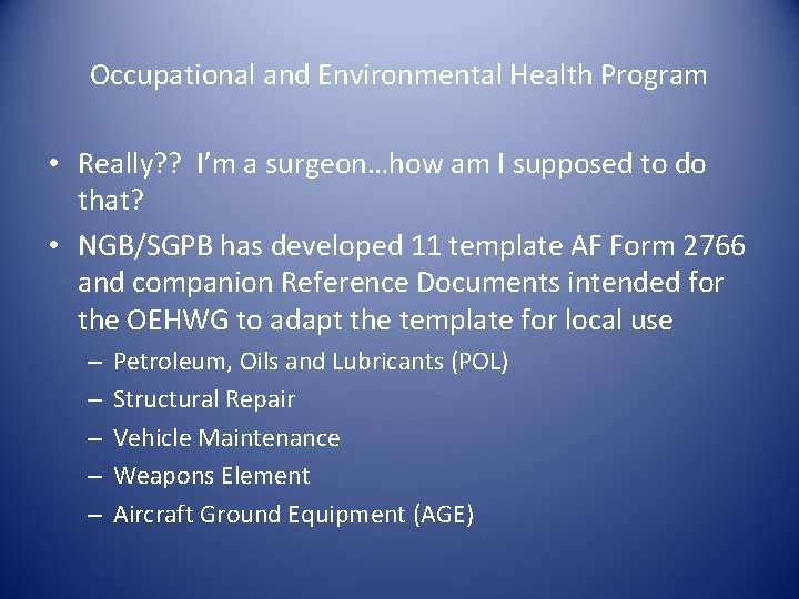 Occupational and Environmental Health Program • Really? ? I’m a surgeon…how am I supposed