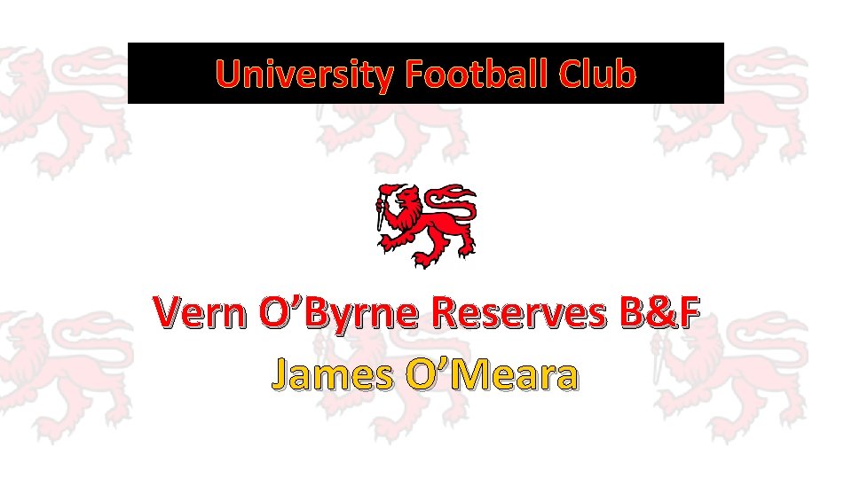 University Football Club Vern O’Byrne Reserves B&F James O’Meara 