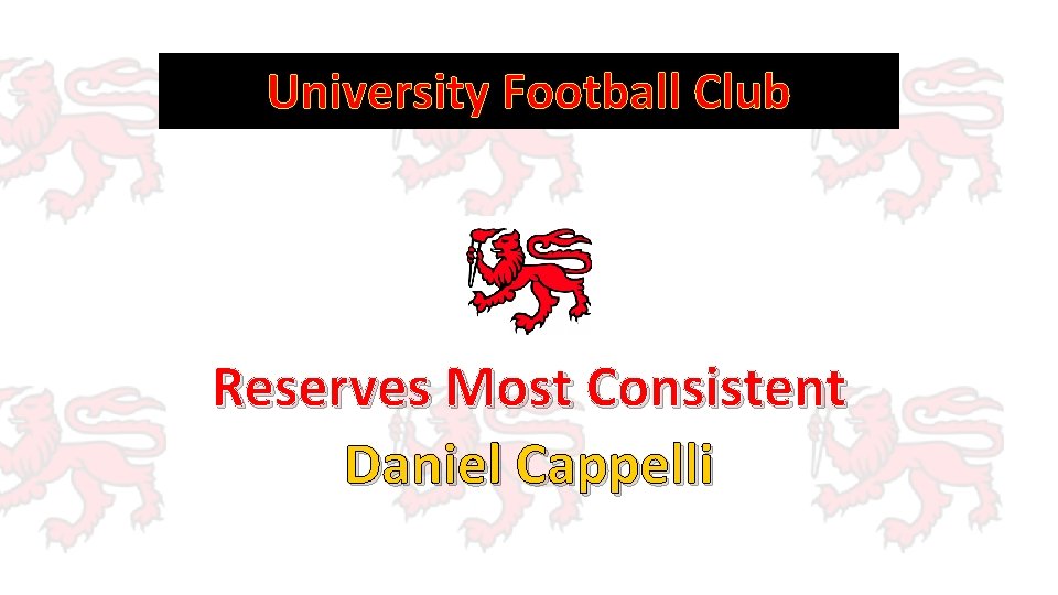 University Football Club Reserves Most Consistent Daniel Cappelli 