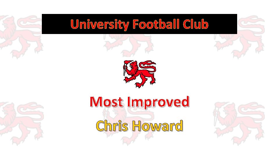 University Football Club Most Improved Chris Howard 