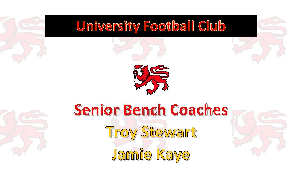 University Football Club Senior Bench Coaches Troy Stewart Jamie Kaye 