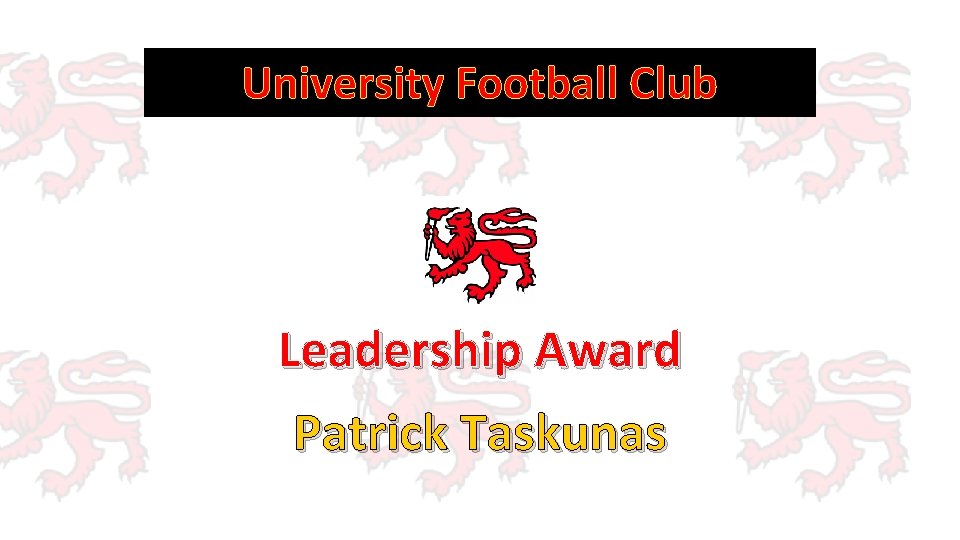 University Football Club Leadership Award Patrick Taskunas 