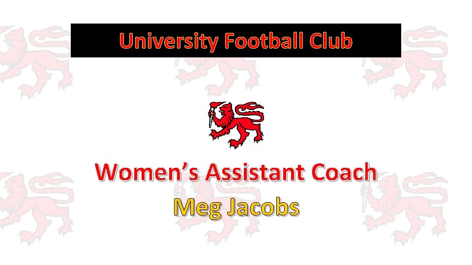 University Football Club Women’s Assistant Coach Meg Jacobs 