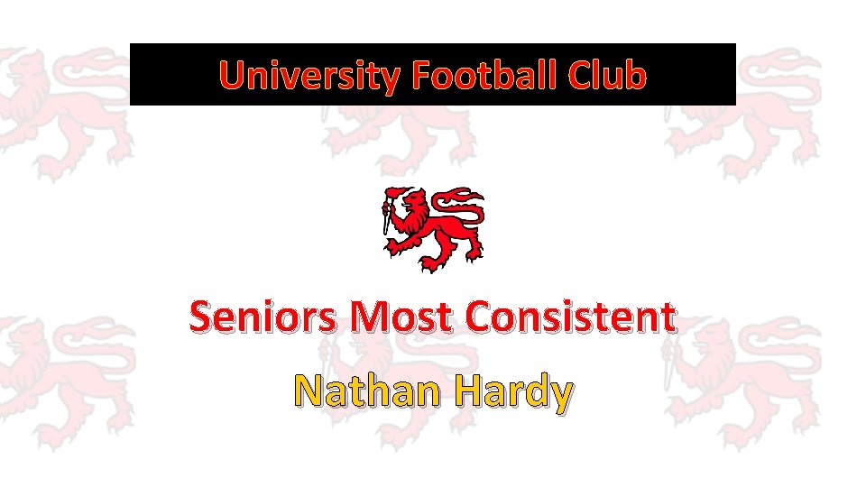 University Football Club Seniors Most Consistent Nathan Hardy 