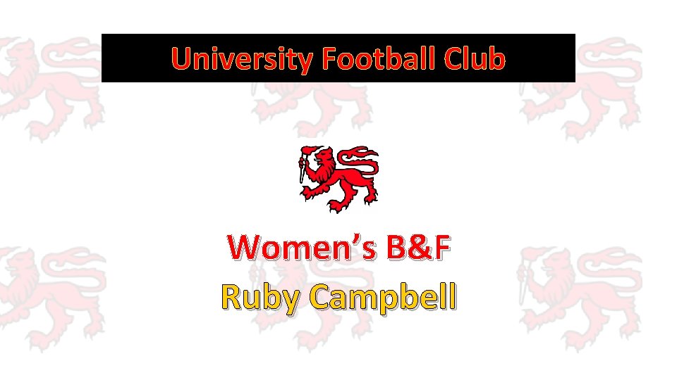 University Football Club Women’s B&F Ruby Campbell 