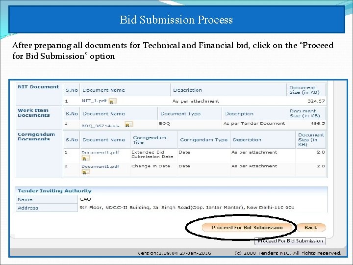 Bid Submission Process After preparing all documents for Technical and Financial bid, click on