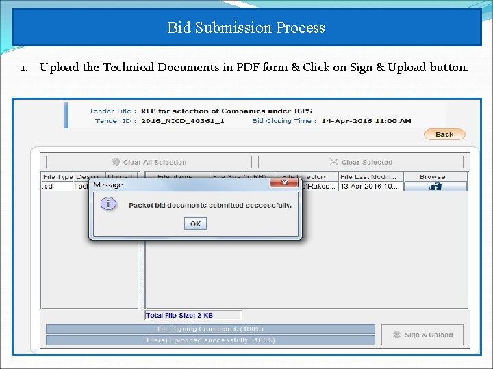 Bid Submission Process 1. Upload the Technical Documents in PDF form & Click on