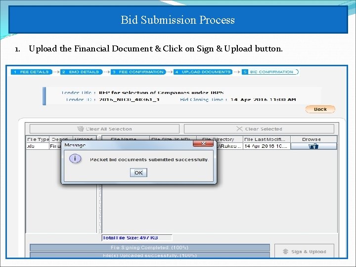 Bid Submission Process 1. Upload the Financial Document & Click on Sign & Upload