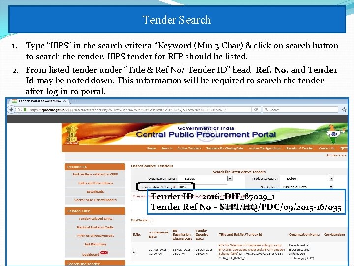 Tender Search 1. Type “IBPS” in the search criteria “Keyword (Min 3 Char) &