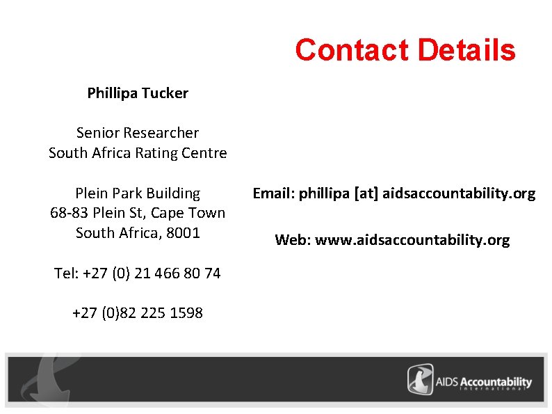 Contact Details Phillipa Tucker Senior Researcher South Africa Rating Centre Plein Park Building 68