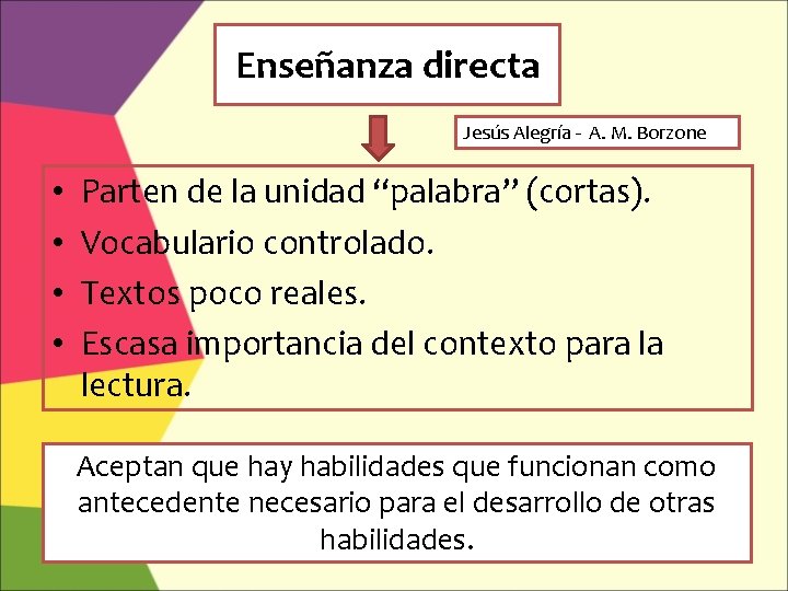 Enseñanza directa Jesús Alegría - A. M. Borzone • • Parten de la unidad