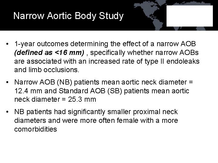 Narrow Aortic Body Study • 1 -year outcomes determining the effect of a narrow