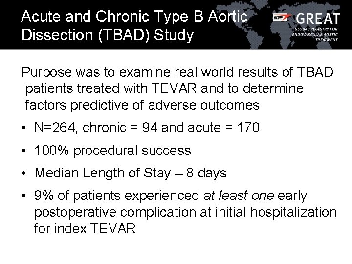Acute and Chronic Type B Aortic Dissection (TBAD) Study Purpose was to examine real