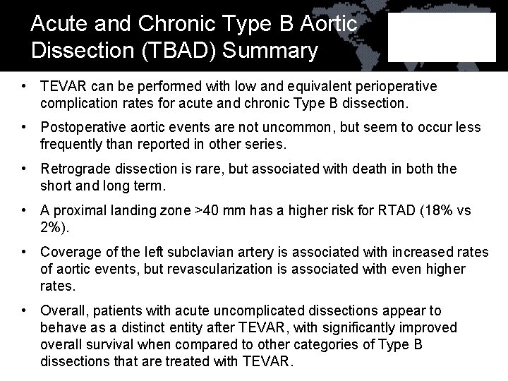 Acute and Chronic Type B Aortic Dissection (TBAD) Summary • TEVAR can be performed