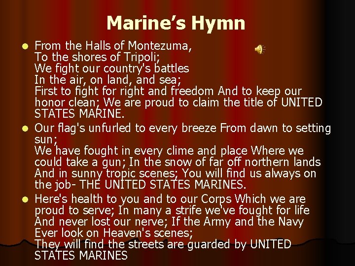 Marine’s Hymn l l l From the Halls of Montezuma, To the shores of