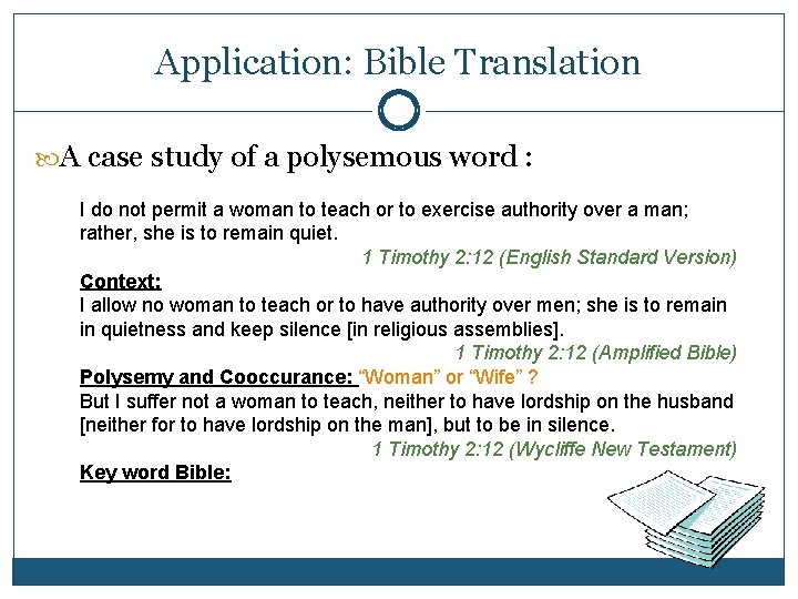 Application: Bible Translation A case study of a polysemous word : I do not