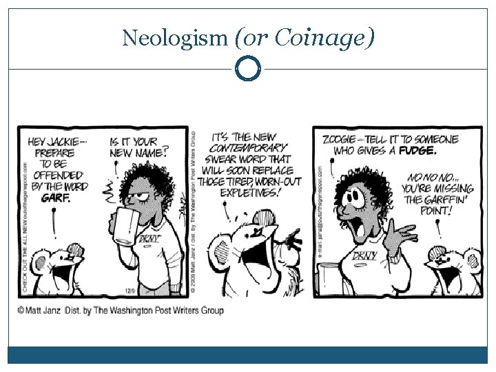 Neologism (or Coinage) 