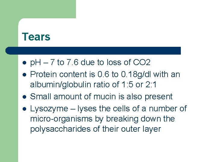 Tears l l p. H – 7 to 7. 6 due to loss of